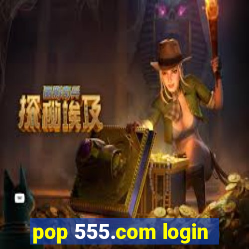 pop 555.com login